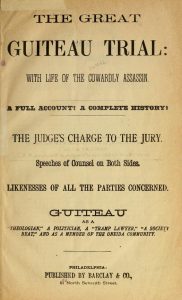 Title page from The Great Guiteau Trial: with life of the cowardly assassin. Philadelphia, Published by Barclay & Co., 1882.