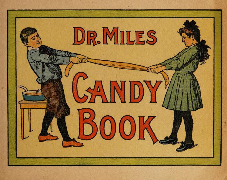 Cover of "Dr Miles Candy Book," showing two children tugging a length of soft candy between them